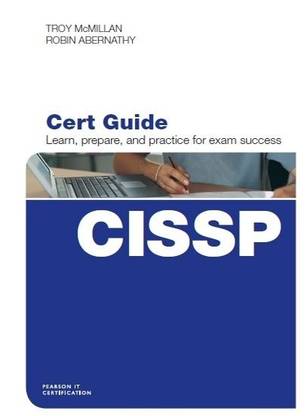 Cert Guide Learn, Prepare and Practice for Exam Success - CISSP 1st Edition