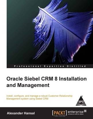 Oracle Siebel Crm 8 Installation and Management