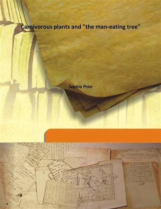 Carnivorous Plants And "The Man-Eating Tree"