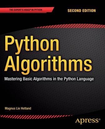 Python Algorithms Mastering Basic Algorithms in the Python Language 2e