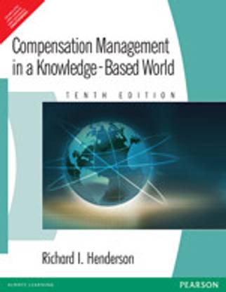 Compensation Management in a Knowledge - based World 10th Edition
