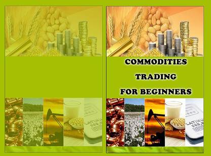 Commodities Trading for Beginners  - Commodity Trading Tips To Earn High Profits.