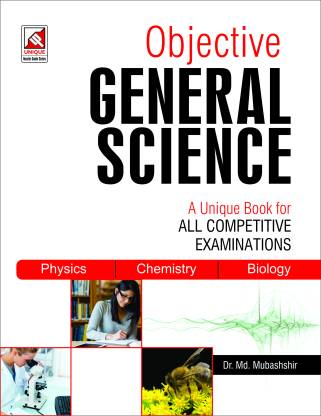 Objective General Science : A Unique Book for All Competitive Examinations