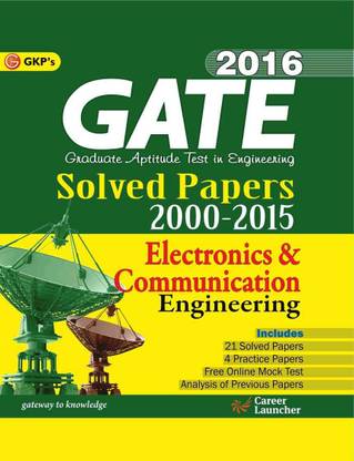 GATE - Electronics & Communication Engineering 2016  - Solved Papers 2000 - 2015 2016 Edition