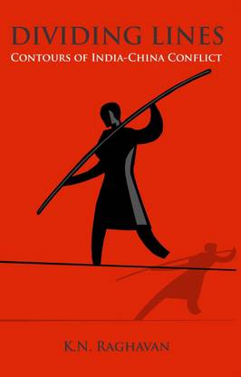 Dividing Lines: Contours of India-China Conflict