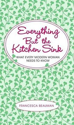 Everything But the Kitchen Sink