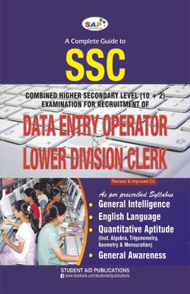 A Complete Guide to SSC Combined Higher Secondary Level (10+2) Examination for Recruitment of Data Entry Operator &amp; Lower Division Clerk