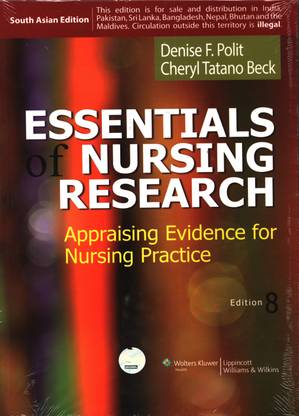 Essentials of Nursing Research  - Appraising Evidence for Nursing Practice 8th Edition