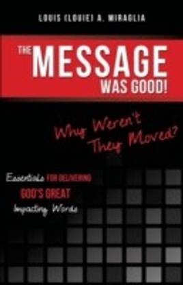 The Message Was Good! Why Weren't They Moved?