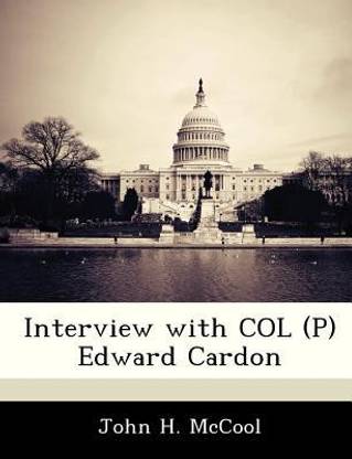 Interview with Col (P) Edward Cardon