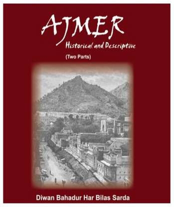 Ajmer - Historical and Descriptive