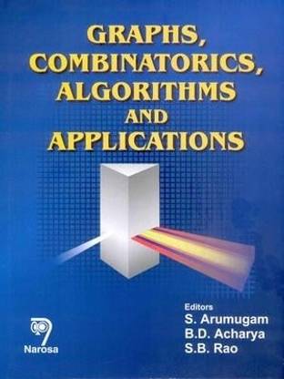 Graphs, Combinatorics, Algorithms and Applications