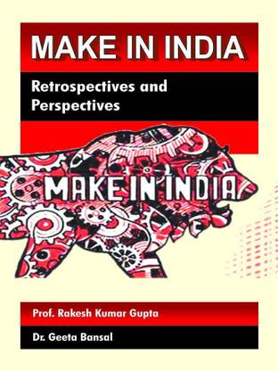 Make in Inida:Retrospective and Perspectives