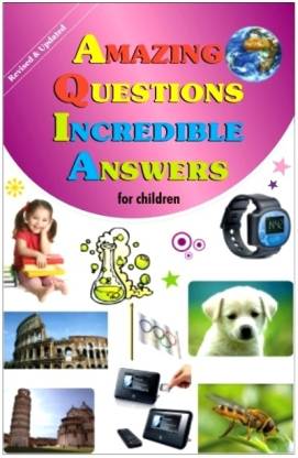 Amazing Questions Incredible Answers for Children 3