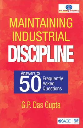Maintaining Industrial Discipline  - Answers to 50 Frequently Asked Questions