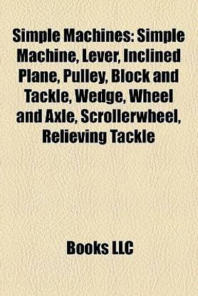 Simple machines: Gears, Screws, Simple machine, Lever, Inclined plane, Pulley, Archimedes' screw, List of screw drives, Screw thread