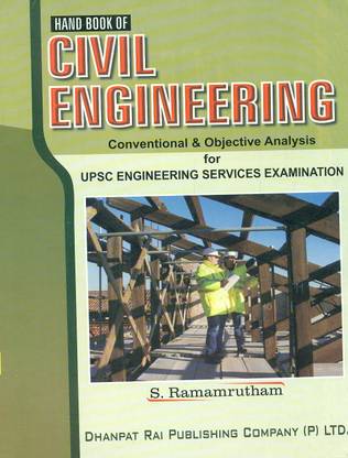 UPSC - Hand Book of Civil Engineering  - Conventional & Objective Analysis for Engineering Services Examination 1st  Edition