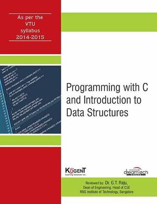 Programming with C and Introduction to Data Structures, as Per Vtu Syllabus 2014-2015