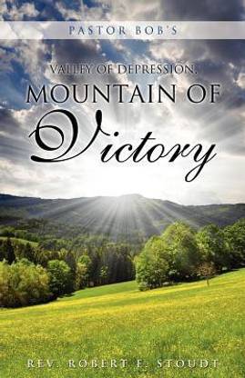 Pastor Bob's Valley of Depression, Mountain of Victory