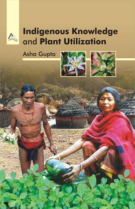 Indigenous Knowledge and Plant Utilization