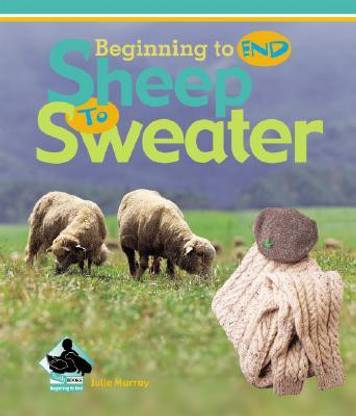 Sheep to Sweater (Beginning to End Set 1 - 8 Titles)