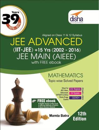 39 Years Iit-Jee Advanced + 15 Yrs Jee Main Topic-Wise Solved Paper Mathematics