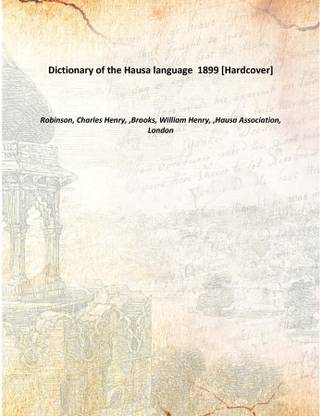 Dictionary of the Hausa language 1899 [Hardcover]