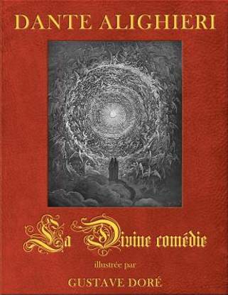 La Divine comedie, illustree par Gustave Dore