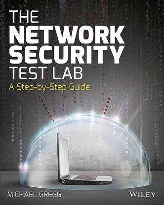 The Network Security Test Lab  - A STEP-BY-STEP GUIDE