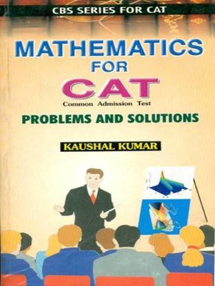 Mathematics For Cat: Problems And Solutions (Cbs Series For Cat) PB 01 Edition