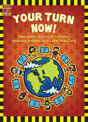 Your Turn Now - True stories of Kindness for Children