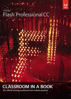 Adobe Flash Professional CC Classroom in a Book 1st Edition