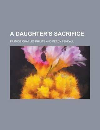 A Daughter's Sacrifice
