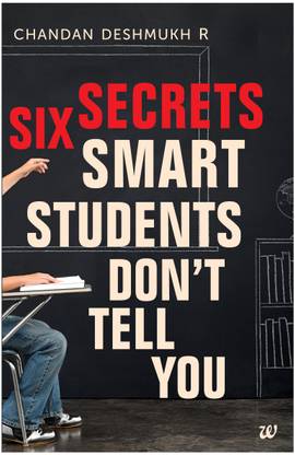 Six Secrets Smart Students Don't Tell You