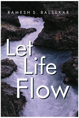 Let Life Flow