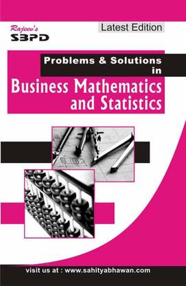 Problems and Solutions in Business Mathematics & Statistics
