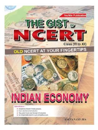 The Gist of NCERT Indian Economy  - Old Ncert At Your Fingertips