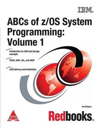 ABCs of z / OS System Programming: Volume 1 1st  Edition