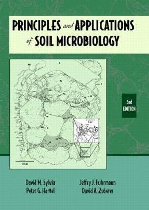 Principles and Applications of Soil Microbiology 2 Rev ed Edition
