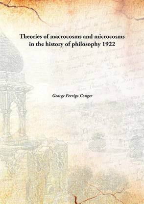 Theories of macrocosms and microcosms in the history of philosophy