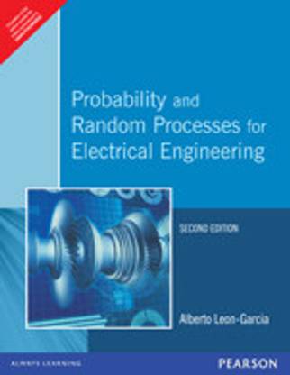 Probability and Random Processes for Electrical Engineering 2ndEditon Edition