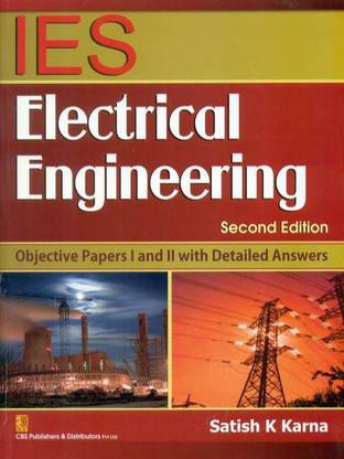 Ies Electrical Engineering(Objective Papers 1 & 11 With Detailed Answers) 2/e