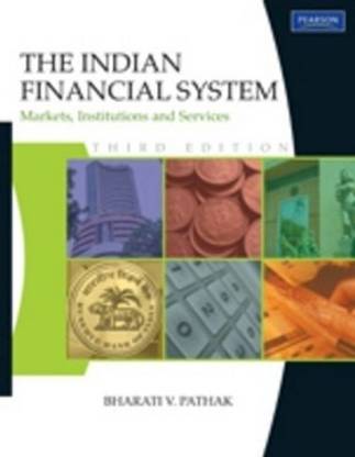The Indian Financial System : Markets, Institutions and Services 3rd Edition