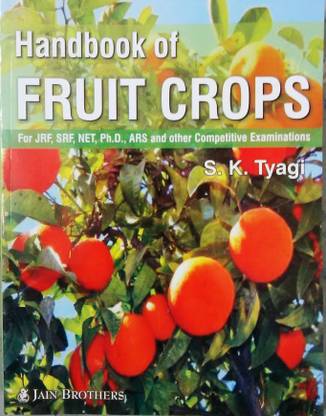 Handbook of Fruit Crops (for JRF, SRF, NET, PH.D, ARS and Other competitive Examination