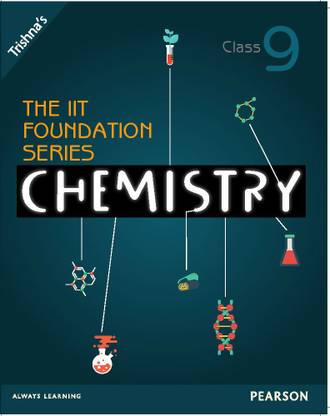 The IIT Foundation Series Chemistry Class 9