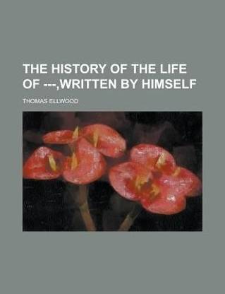 The History of the Life of ---, Written by Himself