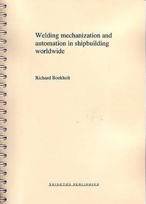 Welding Mechanisation and Automation in Shipbuilding Worldwide