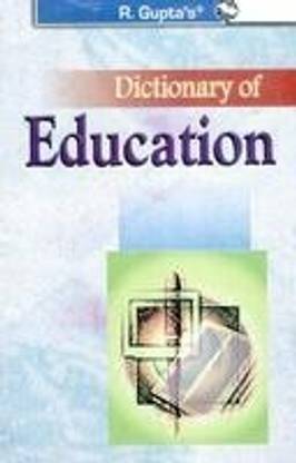 Dictionary of Education 01 Edition