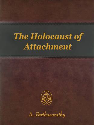 The Holocaust of Attachment 1st  Edition