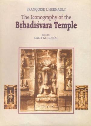 The Iconography of the Brhadisvara Temple